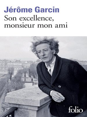 cover image of Son excellence, monsieur mon ami